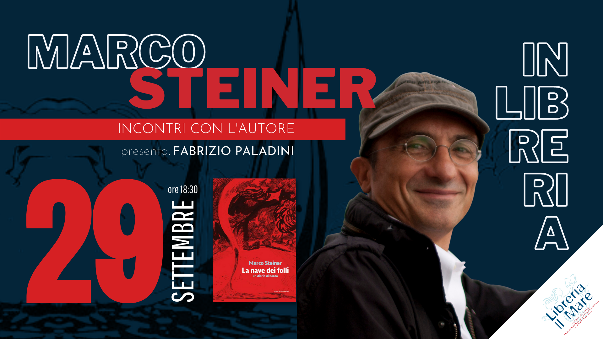 Incontri con l'autore: Marco Steiner e la Nave dei folli. Un diario di bordo