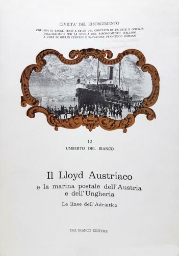 Lloyd austriaco e la marina postale dell'Austria e dell'Ungheria vol.1