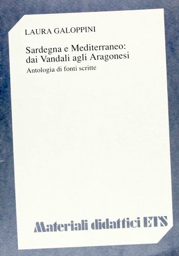 Sardegna e Mediterraneo: dai vandali agli aragonesi