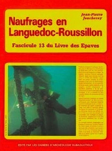 Naufrages en Languedoc-Roussillon du livre des epaves vol.13