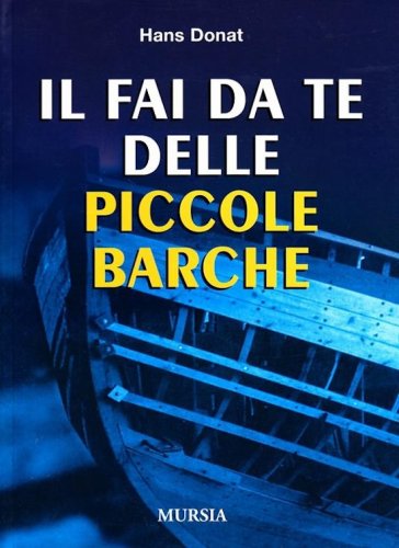 Fai da te delle piccole barche