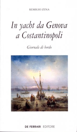 In yacht da Genova a Costantinopoli