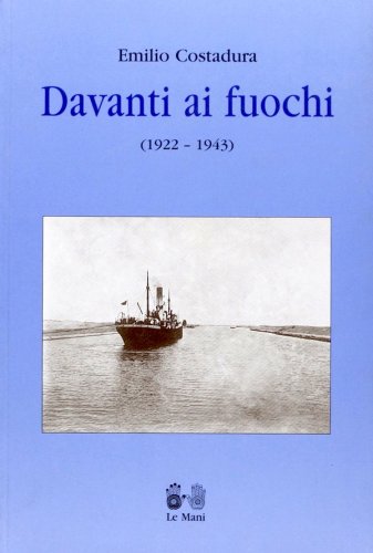 Davanti ai fuochi 1922-1943