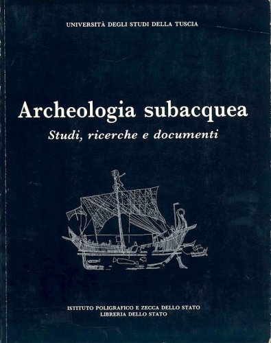 Archeologia subacquea vol.I