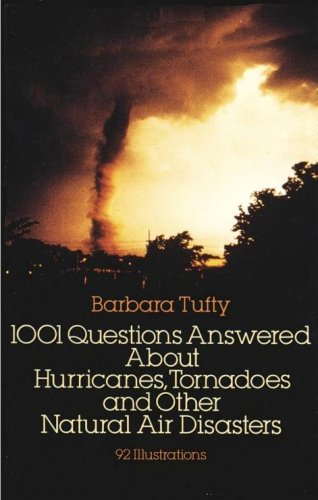 1001 question answered about hurricanes, tornadoes & other natural air disaster