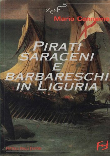 Pirati saraceni e barbareschi in Liguria
