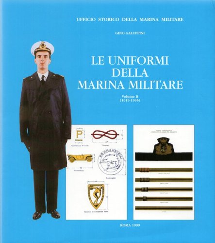 Uniformi della Marina Militare vol.2 1919-1995