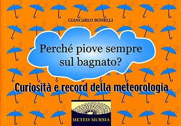 Perché piove sempre sul bagnato?