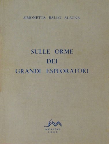 Sulle orme dei grandi esploratori