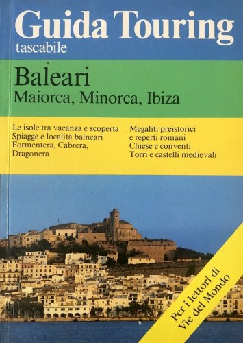 Baleari: Maiorca, Minorca, Ibiza