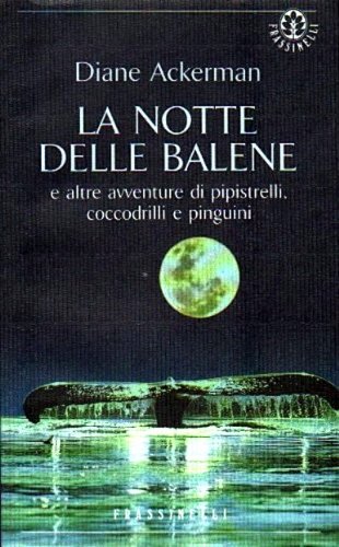 Notte delle balene e altre avventure di pipistrelli, coccodrilli e pinguini
