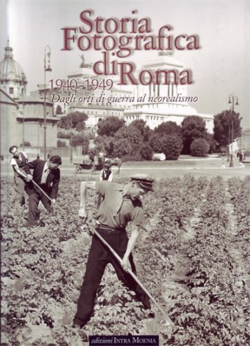 Storia fotografica di Roma 1940-1949