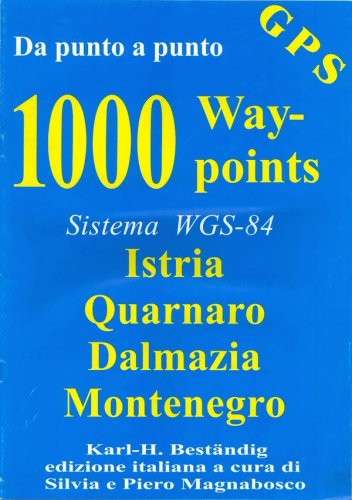 1000 way points Istria Quarnaro Dalmazia Montenegro