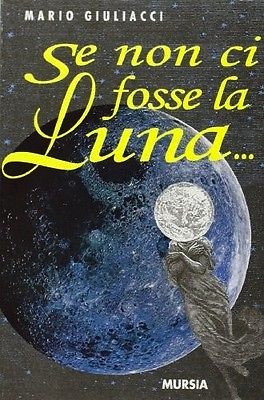 Se non ci fosse la luna...