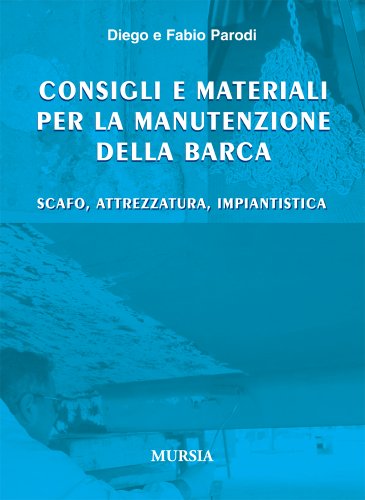 Consigli e materiali per la manutenzione della barca