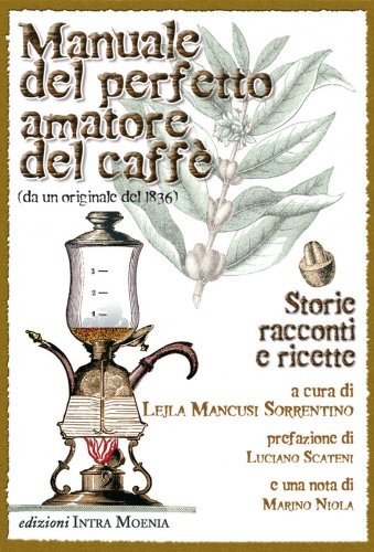 Manuale del perfetto amatore del caffè
