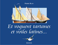 Et voguent tartanes et voiles latines...