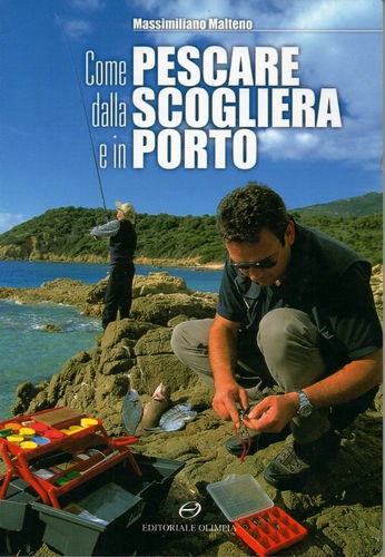 Come pescare dalla scogliera e in porto