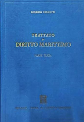 Trattato di diritto marittimo - parte III