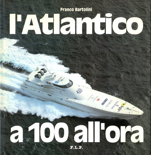 Atlantico a 100 all'ora