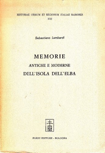 Memorie antiche e moderne dell'Isola dell'Elba