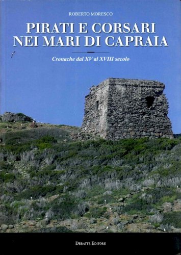 Pirati e corsari nei mari di Capraia
