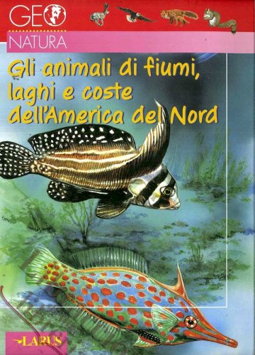 Animali di fiumi, laghi e coste dell'America del Nord