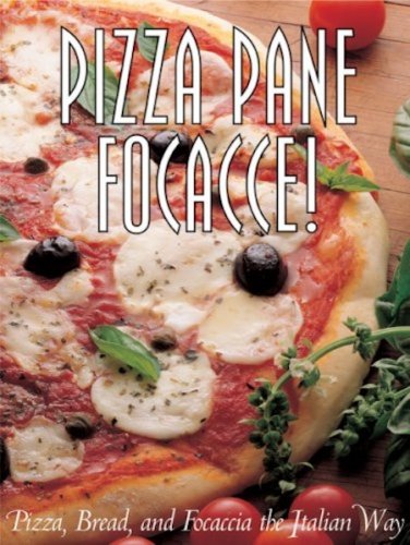 Pizza pane focacce - Pizza, bread and focaccia the italian way