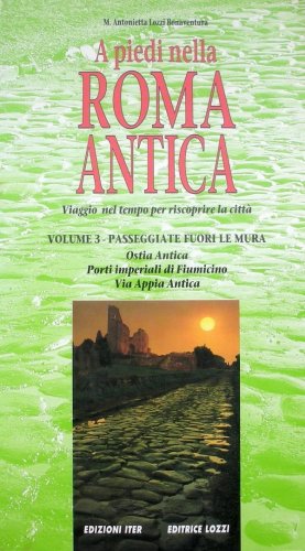 A piedi nella Roma antica vol.3