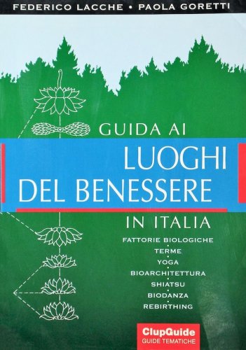 Guida ai luoghi del benessere in Italia