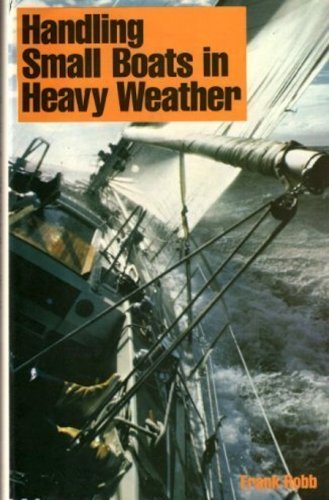 Handling small boats in heavy weather