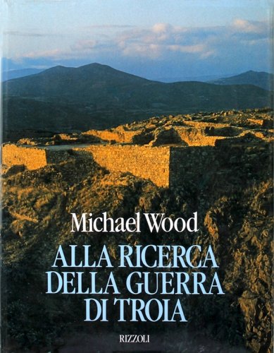 Alla ricerca della guerra di Troia