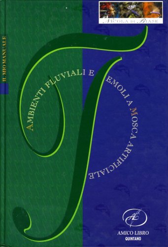 Ambienti fluviali e temoli a mosca artificiale