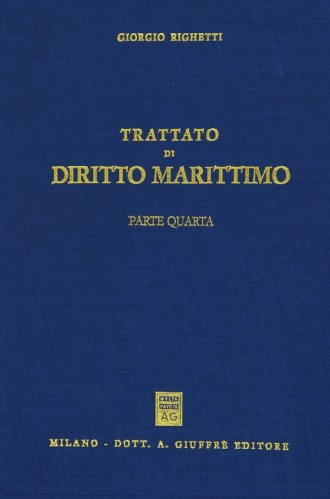 Trattato di diritto marittimo - parte IV