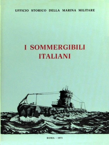 Sommergibili italiani 1895-1971