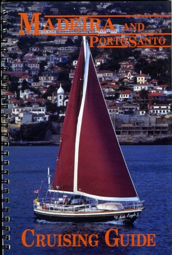Madeira and Porto Santo cruising guide