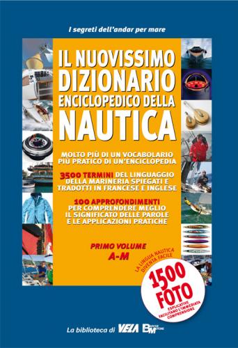 Nuovissimo dizionario enciclopedico della nautica vol.1 - A-M