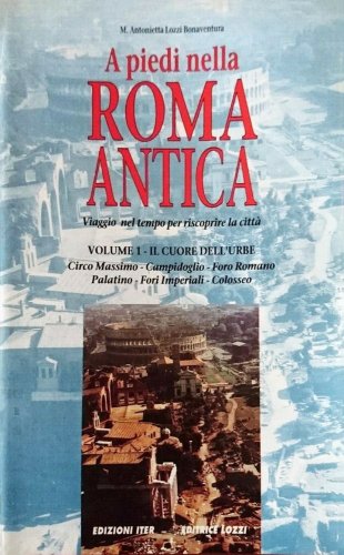 A piedi nella Roma antica vol.1