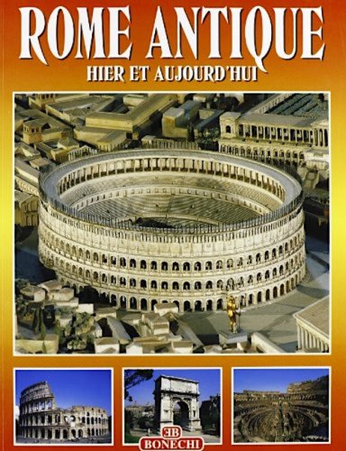 Rome antique hier et aujourd'hui