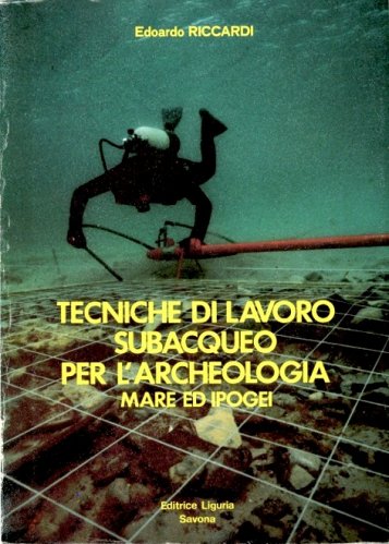 Tecniche di lavoro subacqueo per l'archeologia