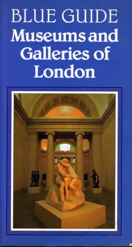 Museum and galleries of London - blue guide