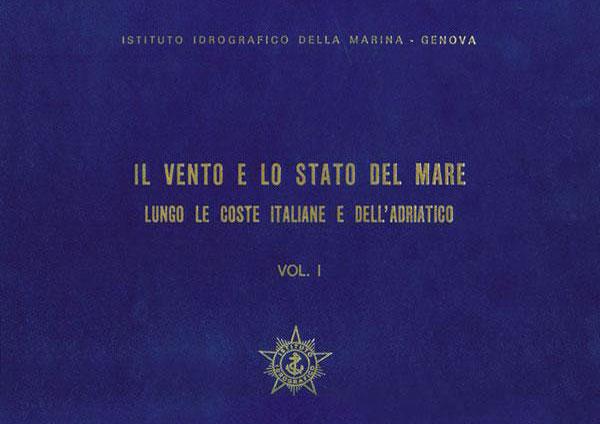 Vento e lo stato del mare lungo le coste italiane e dell'Adriatico vol.1