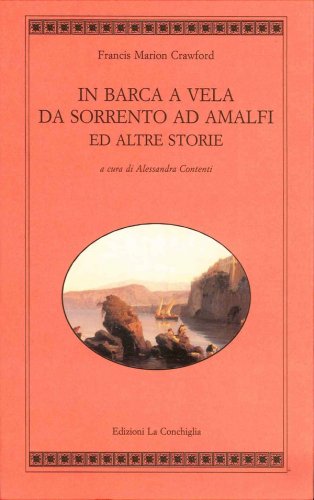 In barca a vela da Sorrento ad Amalfi ed altre storie