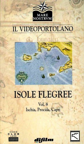 Isole Flegree vol.8 - Ischia,Procida,Capri il videoportolano