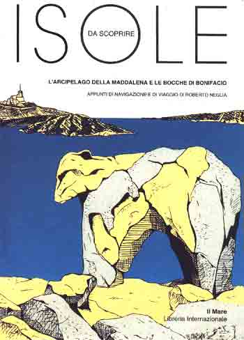 Arcipelago della Maddalena e Le Bocche di Bonifacio - isole da scoprire