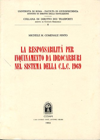 Responsabilità per inquinamento da idrocarburi nel sistema della C.L.C. 1969
