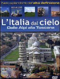 Italia dal cielo dalle Alpi alla Toscana - DVD HD