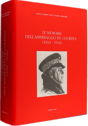 Memorie dell'Ammiraglio de Courten 1943-1946