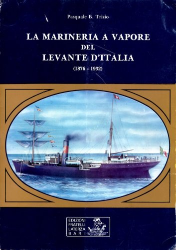 Marineria a vapore del Levante d'Italia 1876-1932