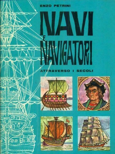 Navi e navigatori attraverso i secoli
